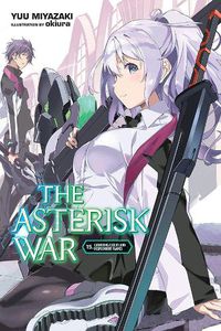 Cover image for The Asterisk War, Vol. 15 (light novel)