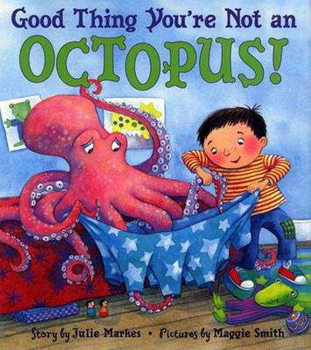 Cover image for Good Thing You're Not An Octopus