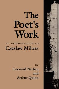 Cover image for The Poet's Work: An Introduction to Czeslaw Milosz