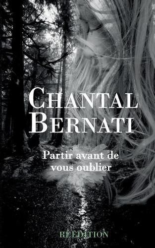 Cover image for Partir avant de vous oublier: Nouvelle edition