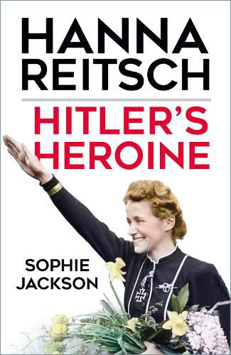 Cover image for Hitler's Heroine: Hanna Reitsch