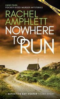 Cover image for Nowhere to Run: A Detective Kay Hunter short story