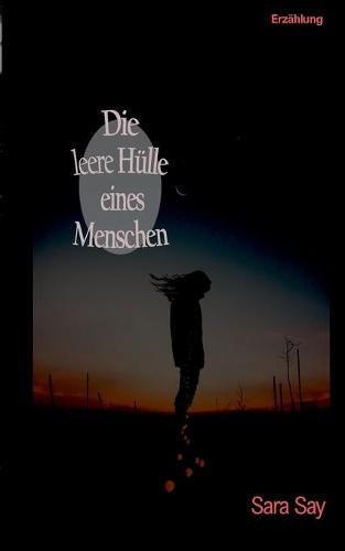 Cover image for Die leere Hulle eines Menschen: Erzahlung