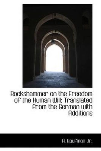 Cover image for Bockshammer on the Freedom of the Human Will