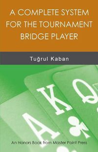 Cover image for A Complete System for the Tournament Bridge Player