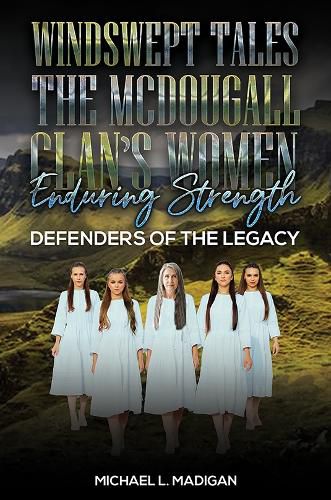 Cover image for Windswept Tales: The McDougall Clan's Women Enduring Strength