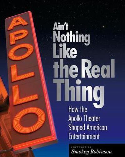 Ain'T Nothing Like the Real Thing: The Apollo Theater and American Entertainment