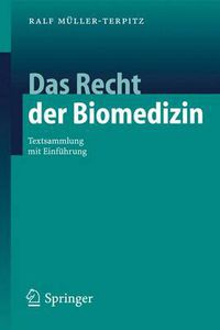 Cover image for Das Recht der Biomedizin: Textsammlung mit Einfuhrung