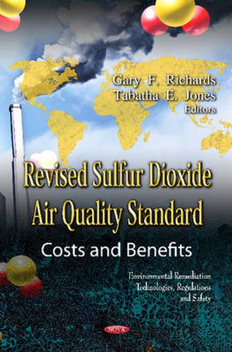 Revised Sulfur Dioxide Air Quality Standard: Costs & Benefits