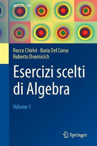 Cover image for Esercizi Scelti Di Algebra: Volume 1