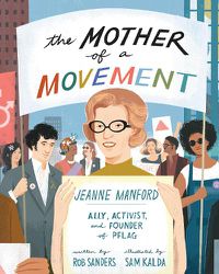 Cover image for The Mother of a Movement: Jeanne Manford-Ally, Activist, and Co-Founder of PFLAG