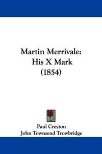 Cover image for Martin Merrivale: His X Mark (1854)
