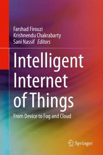 Cover image for Intelligent Internet of Things: From Device to Fog and Cloud