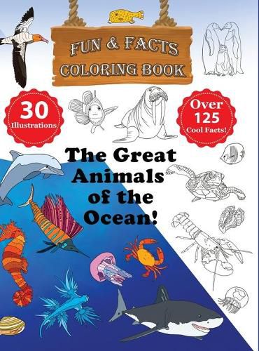 Cover image for The Great Animals of the Ocean! - Fun & Facts Coloring Book