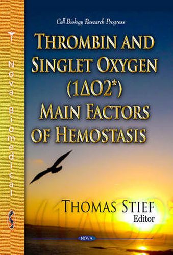 Cover image for Thrombin & Singlet Oxygen (1 O2*) Main Factors of Hemostasis