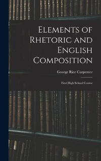 Cover image for Elements of Rhetoric and English Composition