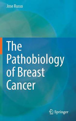 Cover image for The Pathobiology of Breast Cancer