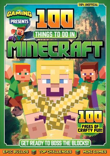 Cover image for 110% Gaming Presents - 100 Things To Do In Minecraft