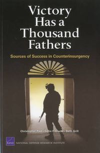Cover image for Victory Has a Thousand Fathers: Sources of Success in Counterinsurgency