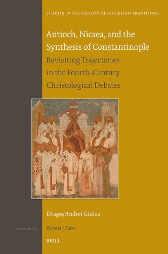 Cover image for Antioch, Nicaea, and the Synthesis of Constantinople