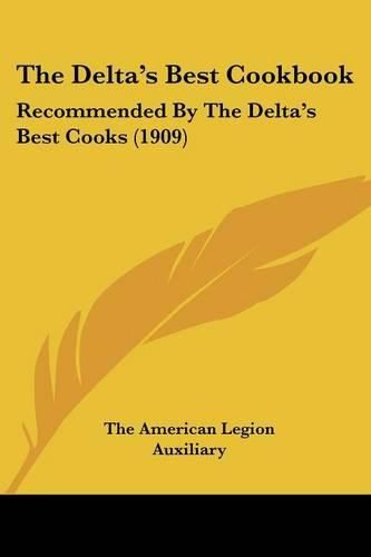 Cover image for The Delta's Best Cookbook: Recommended by the Delta's Best Cooks (1909)