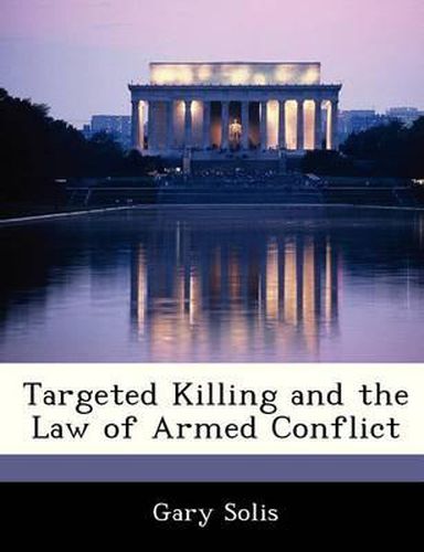 Cover image for Targeted Killing and the Law of Armed Conflict