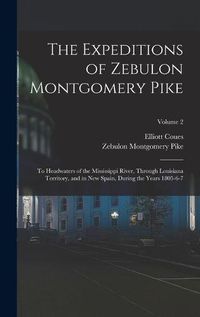 Cover image for The Expeditions of Zebulon Montgomery Pike