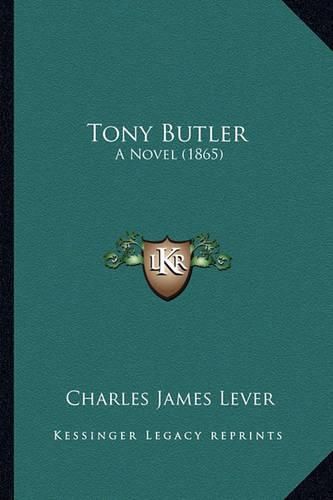 Cover image for Tony Butler: A Novel (1865)