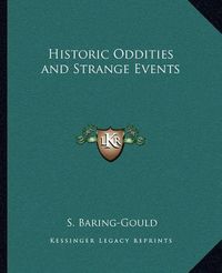 Cover image for Historic Oddities and Strange Events