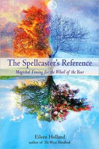 Cover image for Spellcaster'S Reference: Magickal Timing for the Wheel of the Year