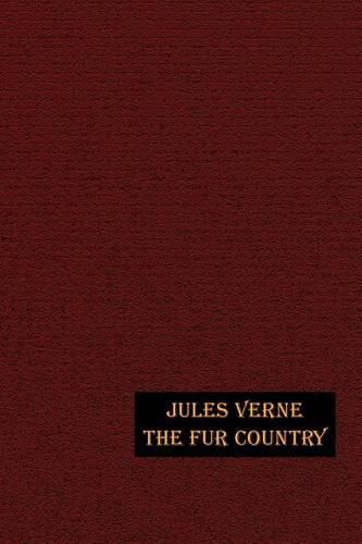 Cover image for The Fur Country: Illustrated Edition