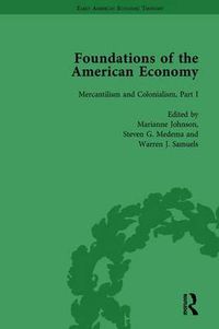 Cover image for The Foundations of the American Economy Vol 4: The American Colonies from Inception to Independence