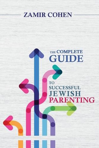 Cover image for The Complete Guide to Successful Jewish Parenting