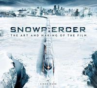 Cover image for Snowpiercer: The Art and Making of the Film