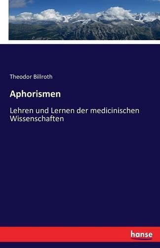 Cover image for Aphorismen: Lehren und Lernen der medicinischen Wissenschaften