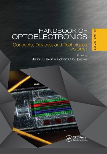 Handbook of Optoelectronics: Concepts, Devices, and Techniques Volume one