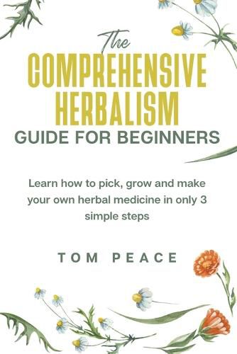 Cover image for The Comprehensive Herbalism Guide For Beginners