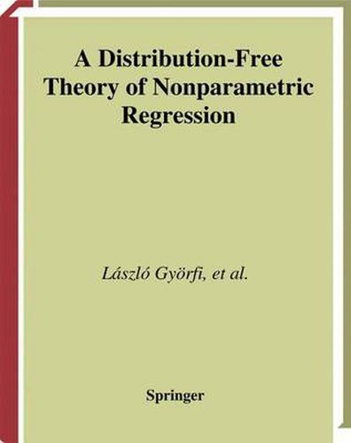 A Distribution-Free Theory of Nonparametric Regression