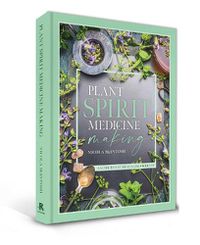 Cover image for Plant Spirit Medicine: A Guide to Making Healing Products from Nature
