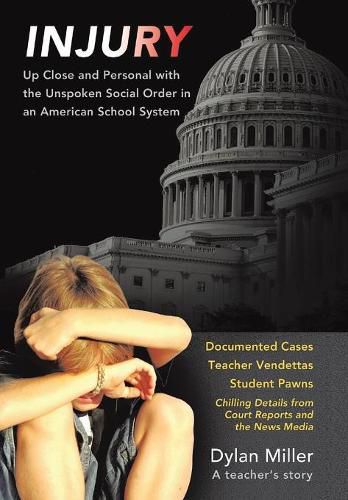 Cover image for Injury: The Unspoken Social Order in an American School System