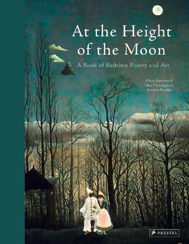 Cover image for At the Height of the Moon: A Book of Bedtime Poetry and Art