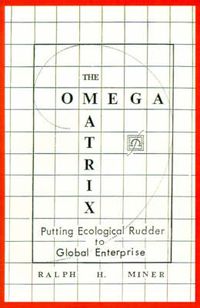 Cover image for The Omega Matrix: Putting Ecological Rudder to Global Enterprise