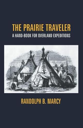 Cover image for The Prairie Traveler: A Hand-Book For Overland Expeditions