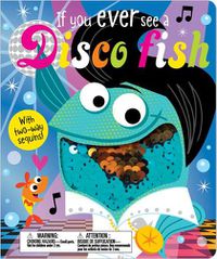 Cover image for If You Ever See a Disco Fish