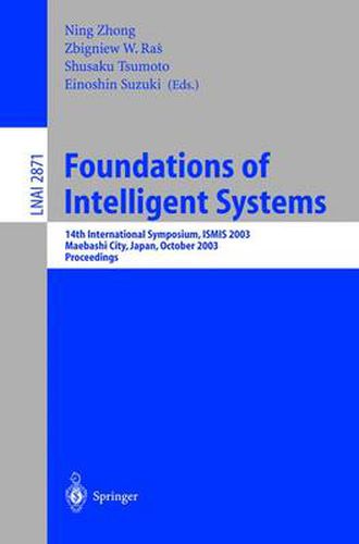 Cover image for Foundations of Intelligent Systems: 14th International Symposium, ISMIS 2003, Maebashi City, Japan, October 28-31, 2003, Proceedings