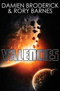 Cover image for Valencies: A Science Fiction Novel