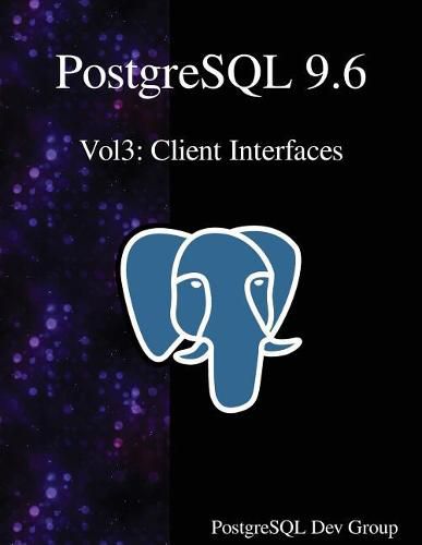 Cover image for PostgreSQL 9.6 Vol3: Client Interfaces