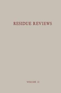 Cover image for Residue Reviews / Ruckstands-Berichte: Residues of Pesticides and Other Foreign Chemicals in Foods and Feeds / Ruckstande von Pesticiden und anderen Fremdstoffen in Nahrungs- und Futtermitteln