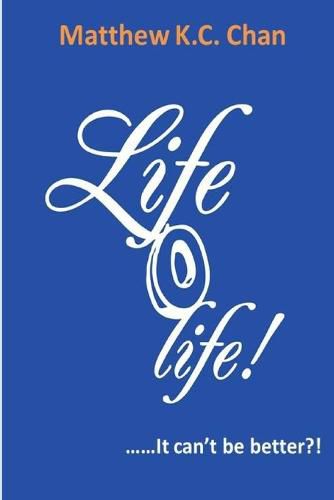 Cover image for Life-O-Life It cant be better?!