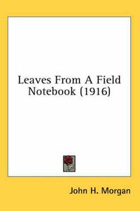 Cover image for Leaves from a Field Notebook (1916)